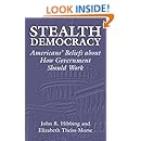 Stealth Democracy: Americans' Beliefs About How Government Should Work (Cambridge Studies in Public Opinion and Political Psychology)