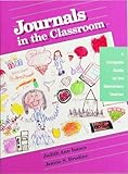 Journals in the Classroom : A Complete Guide for the Elementary Teacher, Brodine, Janine and Isaacs, Judith, 1895411696