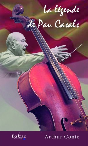 La  légende de Pau Casals