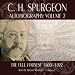 C.H. Spurgeon's Autobiography, Volume II: The Full Harvest by
