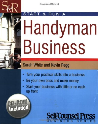 Start & Run a Handyman Business (Start & Run Business Series) (Us Best Repairs Out Of Business)