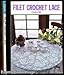 Filet Crochet Lace by 