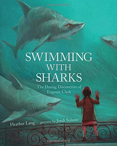 Heather LangSwimming with Sharks: The Daring Discoveries of Eugenie Clark