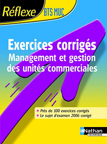 Management et gestion des unités commerciales BTS MUC : Exercices corrigés by (Paperback)