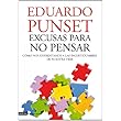 Excusas para no pensar: Cómo nos enfrentamos a las incertidumbres de nuestra vida (Booket Logista)