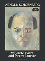 Verklarte Nacht and Pierrot Lunaire (Dover Chamber Music Scores) Verklarte Nacht and Pierrot Lunaire (Dover Chamber Music Scores)
