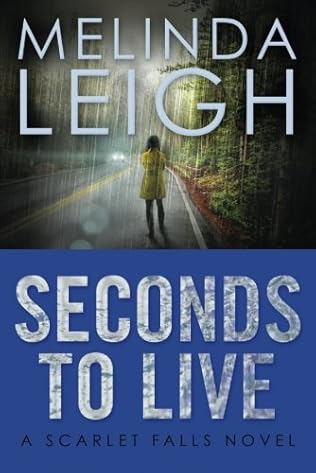 Seconds To Live Scarlet Falls Book 3 By Melinda Leigh