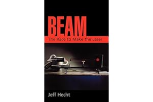 Beam: The Race to Make the Laser