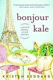 "Bonjour Kale - A Memoir of Paris, Love, and Recipes" av Kristen Beddard
