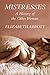 Mistresses: a History of the Other Woman