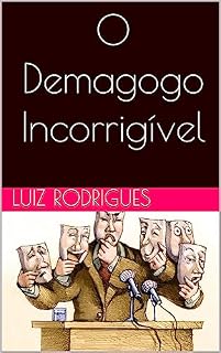 Livro O Demagogo Incorrigível