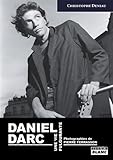DANIEL DARC Une vie fulgurante (French Edition) by Christophe Deniau