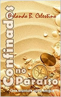 Livro Confinados no Paraíso: Uma aventura entre amigos - 1