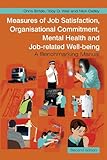Measures of Job Satisfaction, OrganisationalCommitment, Mental Health and Job-relatedWell Being - A Benchmarking Manual 2e