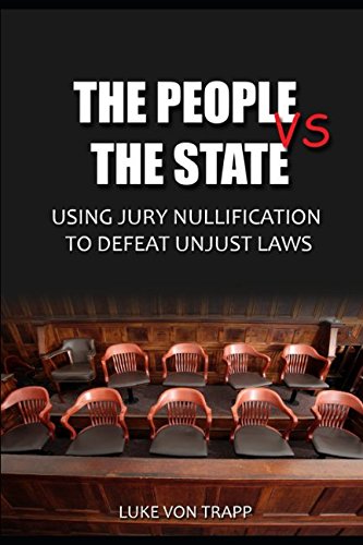 B.E.S.T The People Vs. The State: Using Jury Nullification To Defeat Unjust Laws T.X.T