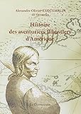 Histoire des aventuriers flibustiers d'AmÃ©rique by Alexandre Olivier Exquemelin (Oexmelin)