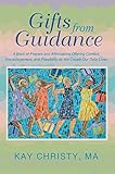 Gifts from Guidance: A Book of Prayers and Affirmations Offering Comfort, Encouragement, and Possibi by Georgia Kay Christy