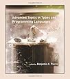 Advanced Topics in Types and Programming Languages (The MIT Press)