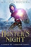 Hunter's Night (Robin of Larkspur Book 1) by Melinda Kucsera