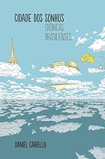 Livro Cidade dos sonhos - Crônicas brasilienses