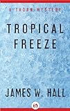 Tropical Freeze (Thorn Series Bo... - James Hall