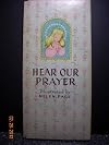 Hear our prayer,