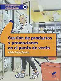 Gestión de productos y promociones en el punto de venta: 33 (Comercio y Marketing)