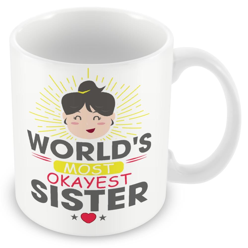 Mug Gift for Sister - World's Most Okayest Sister
