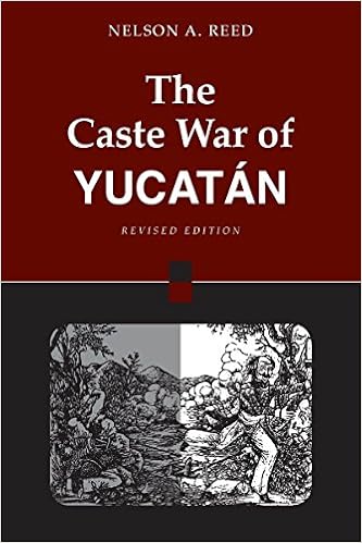 The Caste War Of Yucatan Revised Edition Reed Nelson 9780804740012 Latin America Amazon Canada