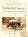 Dekalb County in Vintage Postcards (Postcard History Series) by