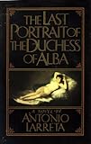 Front cover for the book The Last Portrait of the Duchess of Alba by Antonio Larreta