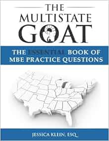 The Multistate Goat The Essential Book Of Mbe Practice