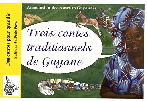 Trois contes traditionnels de Guyane