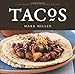 Tacos - Book by Mark Miller