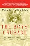 Book cover for The Boys' Crusade: The American Infantry in Northwestern Europe, 1944-1945