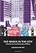 The Sphinx in the City: Urban Life, the Control of Disorder, and Women