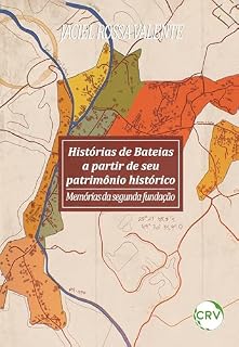 Livro Histórias de bateias a partir de seu patrimônio histórico: Memórias da segunda fundação