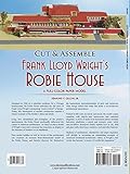 Image de Cut & Assemble Frank Lloyd Wright's Robie House: A Full-Color Paper Model (Dover Children's Activity Books)