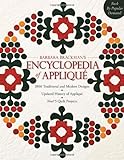 Barbara's Brackman's Encyclopedia of Applique: 2000 Traditional and Modern DEsigns, Updated History of Applique, Five New Quilt Projects!