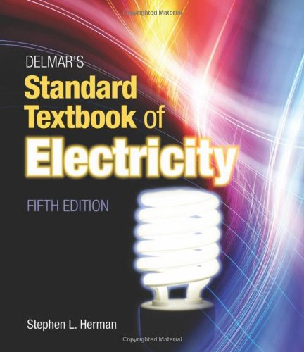 Download Delmar's Standard Textbook of Electricity, 5th Edition Download Delmar's Standard Textbook of Electricity, 5th Edition