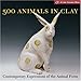 500 Animals in Clay: Contemporary Expressions of the Animal Form (500 Series) by 