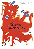 Les contes imbeciles (French Edition) by 