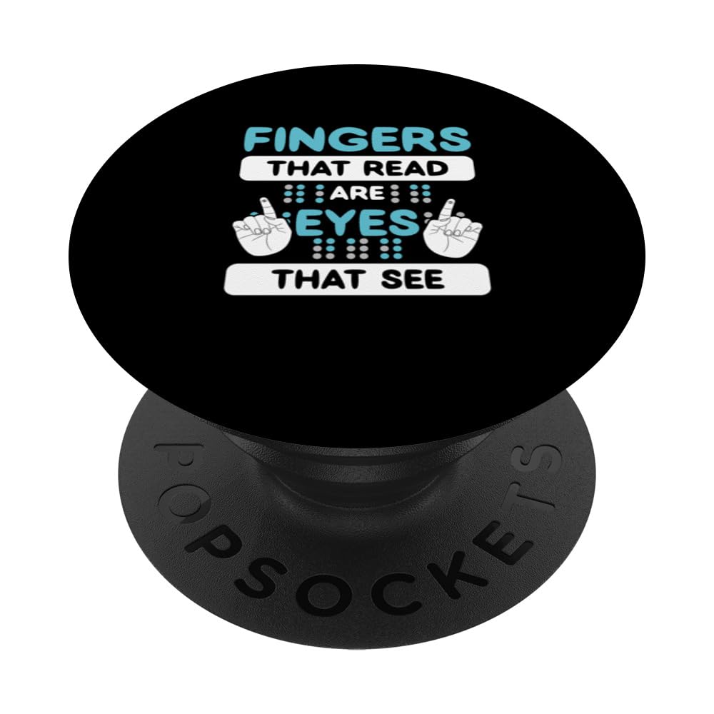 Awesome Fingers That Read Are Eyes That See For A Braillist PopSockets Swappable PopGrip