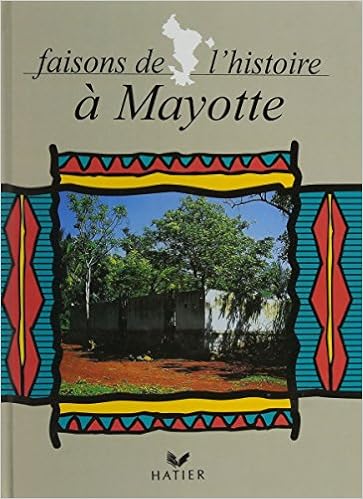Faisons De L Histoire A Mayotte Pdf Telecharger Laukahajetsila