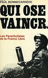 Qui ose vaincra. Les parachutistes de la France libre by 