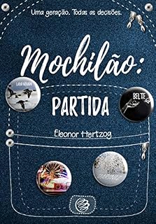 Livro Mochilão: Partida (Uma geração. Todas as decisões Livro 4)