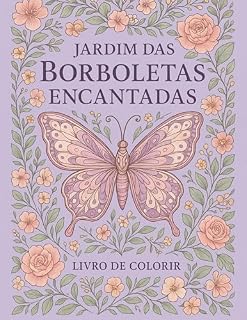 Livro Jardim das Borboletas Encantadas