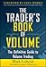 The Trader's Book of Volume: The Definitive Guide to Volume Trading: The Definitive Guide to Volume Trading