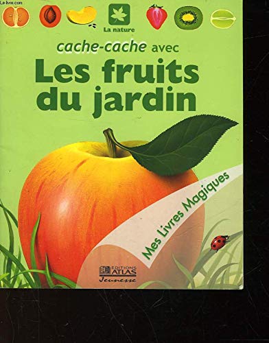 Cache-cache avec les fruits du jardin (Mes livres magiques) by (Paperback)