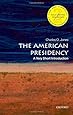 The American Presidency: A Very Short Introduction (Very Short Introductions)
